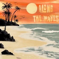 Along the Waves