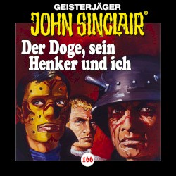 Geisterjäger John Sinclair Folge 166: Der Doge, sein Henker und ich