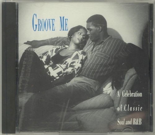Groove Me: A Celebration of Classic Soul and R&B