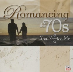 Romancing the 70s, Volume 1: You Needed Me