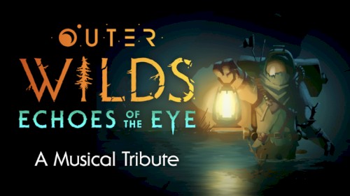 A Musical Tribute to Outer Wilds: Echoes of the Eye