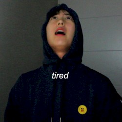 Tired
