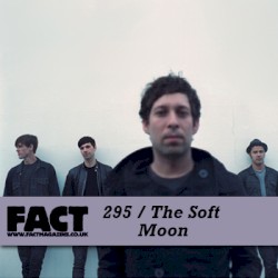 FACT Mix 295: The Soft Moon
