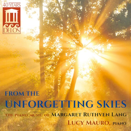 From the Unforgetting Skies: The Piano Music of Margaret Ruthven Lang