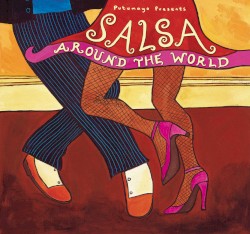Putumayo Presents: Salsa Around the World