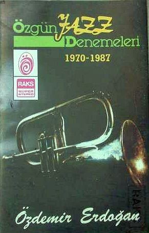 Özgün Jazz Denemeleri 1970 - 1987