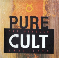 Pure Cult: The Singles 1984–1995