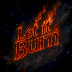 Let it Burn