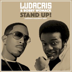 Ludacris & Bobby Womack - Stand Up (Single)