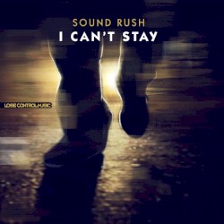 I Can't Stay