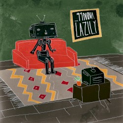 Lazily