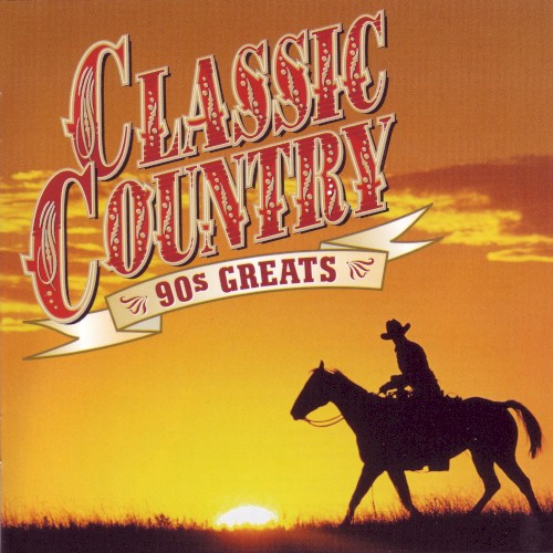 Classic Country: 90’s Greats