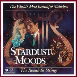 The World's Most Beautiful Melodies: Stardust Moods