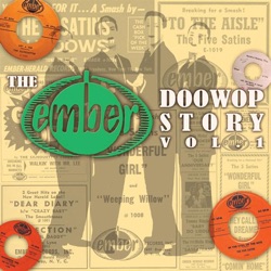 The Ember Doowop Story, Volume 1