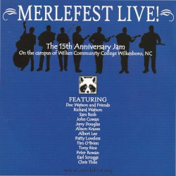 Merlefest Live! The 15th Anniversary Jam
