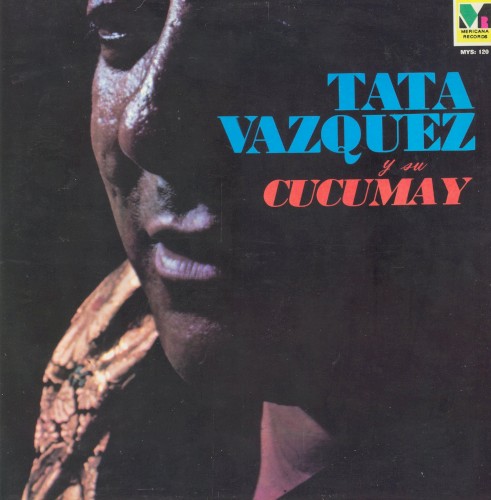 Tata Vazquez y su Cucumay