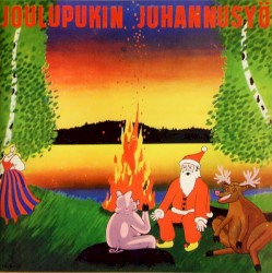 Joulupukin juhannusyö: M.A. Nummisen ja hänen ystäviensä joululauluja
