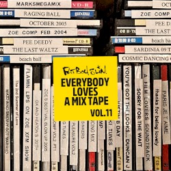 Everybody Loves a Mixtape, Vol. 11: Fat Boy & Beyond
