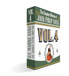 The Complete Marches of John Philip Sousa, Vol. 4