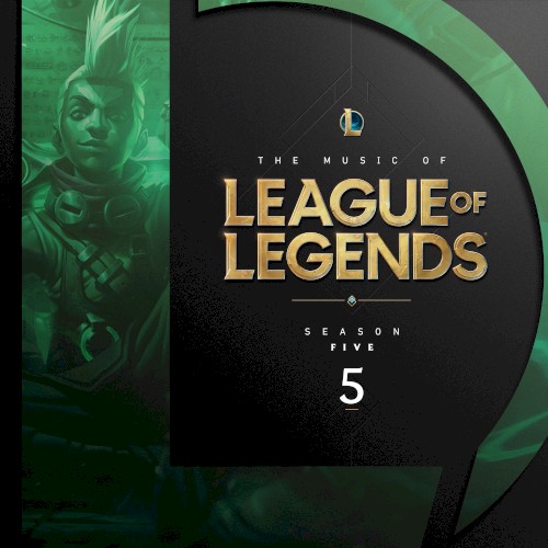 The Music of League of Legends: Season 5 (Original Game Soundtrack)