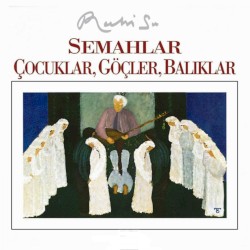 Semahlar / Çocuklar, Göçler, Balıklar