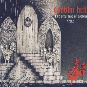 Goblin Hell: The Very Best of Goblin, Vol. 2