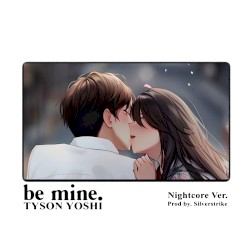 be mine (nightcore ver)