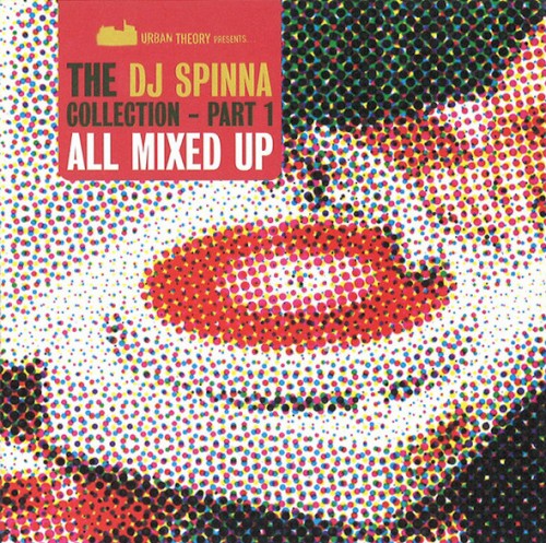 The DJ Spinna Collection, Part 1: All Mixed Up