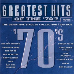 Greatest Hits of the ’70’s: The Definitive Singles Collection 1970–1979