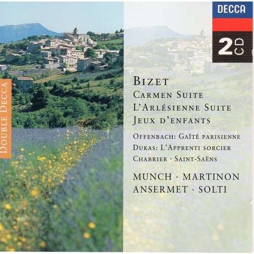 Bizet: Carmen Suite / L'Arlésienne Suite / Jeux d'enfants / Offenbach: Gaîté Parisienne / Dukas: L'Apprenti Sorcier / Chabrier / Saint-Saëns