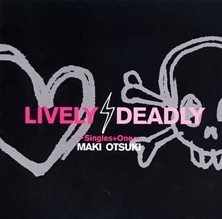 LIVELY,DEADLY ～Singles＋One～