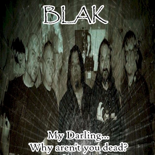 My Darling (Why Aren’t You Dead?)