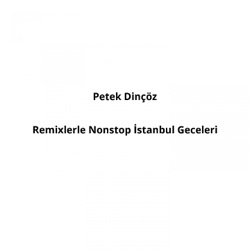 Remixlerle Nonstop: İstanbul Geceleri