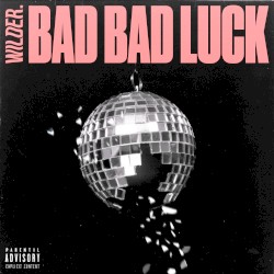 Bad Bad Luck
