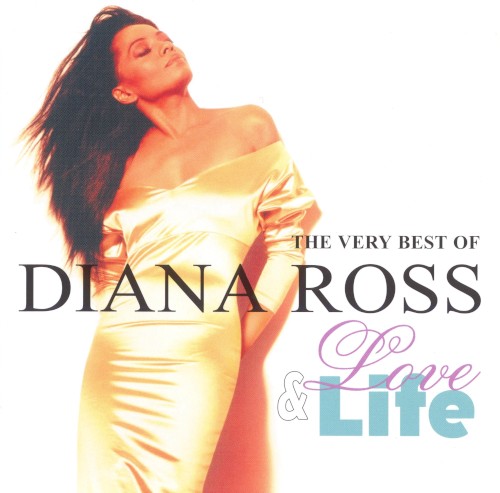 Love & Life: The Very Best of Diana Ross