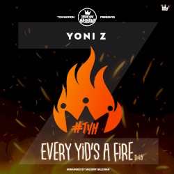 Every Yid’s A Fire