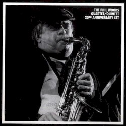 The Phil Woods Quartet/Quintet 20th Anniversary Set