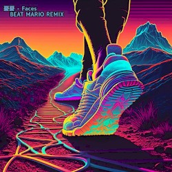 Faces (BEAT MARIO remix)