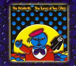 The Tunes of Two Cities & The Big Bubble