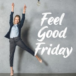 Feel Good Friday