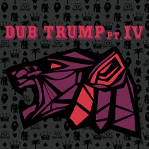 Dub Trump Pt.IV