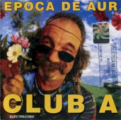 Club A - Epoca De Aur