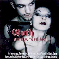 Goth Is What You Make It [Two]