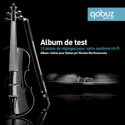 Album de Test - 12 pistes de réglages pour votre système HIFI