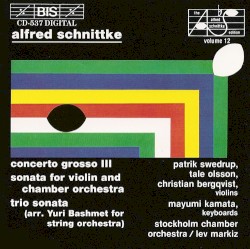 Concerto Grosso III / Sonata for Violin and Chamber Orchestra / Trio Sonata