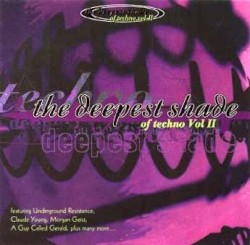 The Deepest Shade Of Techno Vol II