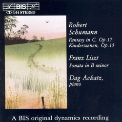 Schumann: Fantasy in C, op. 17 / Kinderszenen, op. 15 / Liszt: Sonata in B minor