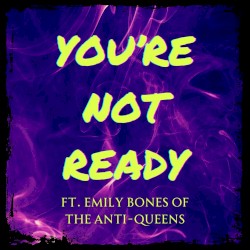 You're Not Ready