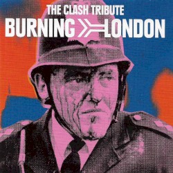 Burning London: The Clash Tribute