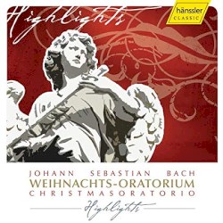 Weihnachts-Oratorium (Christmas Oratorio) Highlights